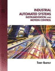 DELMAR CENGAGE Learning - Industrial Automated Systems: Instrumentation and Motion Control, 1st Edition - Industrial Automated Systems Reference, 720 Pages, Delmar/Cengage Learning, 2010 - USA Tool & Supply