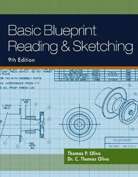 DELMAR CENGAGE Learning - Basic Blueprint Reading and Sketching, 9th Edition - Blueprint Reading Reference, 320 Pages, Delmar/Cengage Learning, 2010 - USA Tool & Supply
