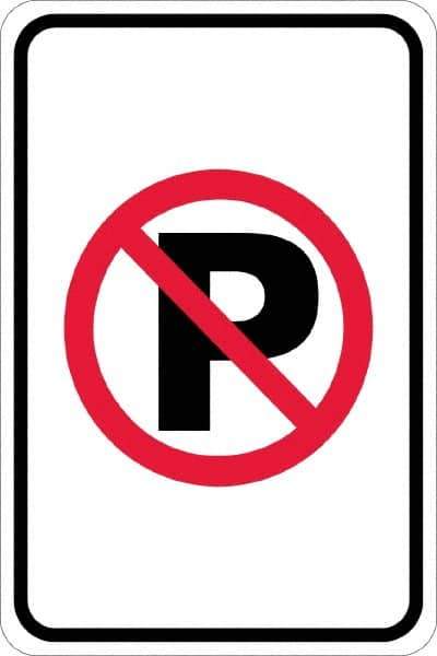 NMC - "No Parking Anytime", "Strike on P", 12" Wide x 18" High, Aluminum No Parking & Tow Away Signs - 0.08" Thick, Red & Black on White, Engineer Grade Reflectivity, Rectangle, Post Mount - USA Tool & Supply