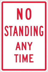 NMC - "No Standing Anytime", 12" Wide x 18" High, Aluminum Warning & Safety Reminder Signs - 0.063" Thick, Red on White, Rectangle, Post Mount - USA Tool & Supply