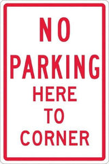 NMC - "No Parking Here To Corner", 12" Wide x 18" High, Aluminum No Parking & Tow Away Signs - 0.063" Thick, Red on White, Rectangle, Post Mount - USA Tool & Supply