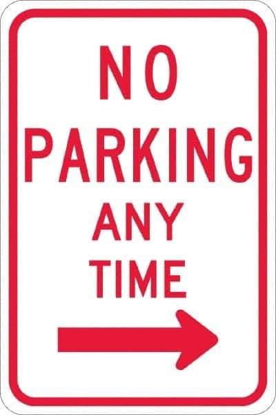 NMC - "No Parking Anytime", "Right Arrow", 12" Wide x 18" High, Aluminum No Parking & Tow Away Signs - 0.08" Thick, Red on White, High Intensity Reflectivity, Rectangle, Post Mount - USA Tool & Supply