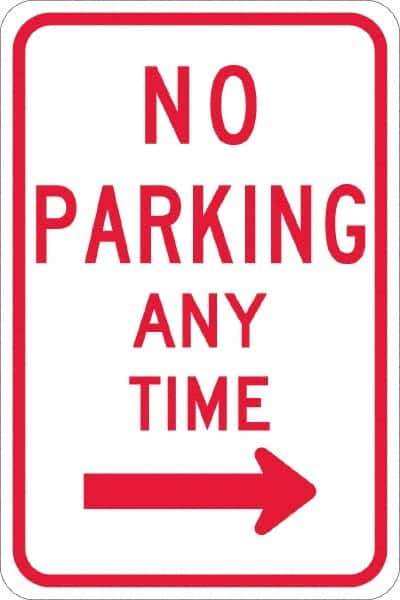 NMC - "No Parking Anytime", "Right Arrow", 12" Wide x 18" High, Aluminum No Parking & Tow Away Signs - 0.08" Thick, Red on White, Engineer Grade Reflectivity, Rectangle, Post Mount - USA Tool & Supply