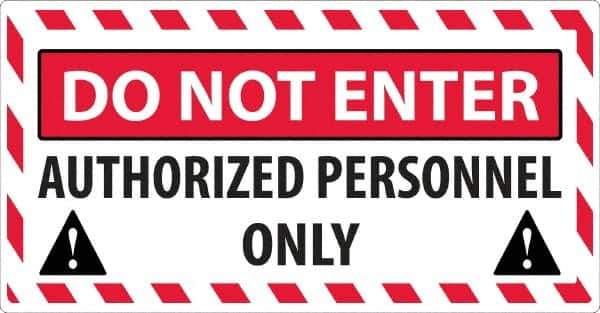 NMC - "Do Not Enter - Authorized Personnel Only", 24" Long x 46" Wide, Sportwalk Safety Sign - Rectangle, 0.005" Thick, Use for Workplace/Safety - USA Tool & Supply