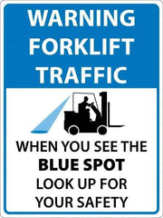 NMC - "Warning Forklift Traffic When You See The Blue Spot Look Up For Safety", 24" Long x 18" Wide, Texwalk Safety Sign - Rectangle, 0.005" Thick, Use for Workplace/Safety - USA Tool & Supply