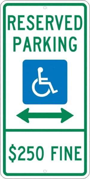 NMC - "Reserved Parking $250 Fine", "Handicap Symbol", 12" Wide x 24" High, Aluminum ADA Signs - 0.08" Thick, Green & Blue on White, Engineer Grade Reflectivity, Rectangle, Post Mount - USA Tool & Supply