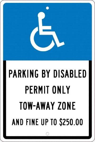 NMC - "Parking By Disabled Permit Only Tow-Away Zone And Fine Up To $250", "Handicap Symbol", 12" Wide x 18" High, Aluminum ADA Signs - 0.063" Thick, White on Blue, Rectangle, Post Mount - USA Tool & Supply