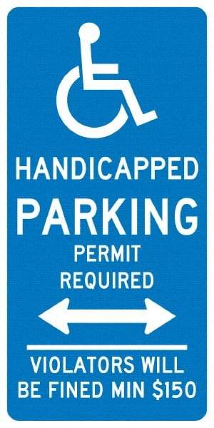 NMC - "Handicapped Parking Permit Required Violators Will Be Fined Min $150", "Handicap Symbol", 12" Wide x 24" High, Aluminum ADA Signs - 0.04" Thick, White on Blue, Rectangle, Post Mount - USA Tool & Supply