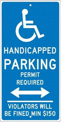 NMC - "Handicapped Parking Permit Required Violators Will Be Fined Min $150", "Handicap Symbol", 12" Wide x 24" High, Aluminum ADA Signs - 0.063" Thick, White on Blue, Rectangle, Post Mount - USA Tool & Supply