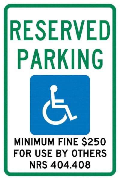 NMC - "Reserved Parking Minimum Fine $250 For Use By Others Nrs 404.408", "Handicap Symbol", 12" Wide x 18" High, Aluminum ADA Signs - 0.04" Thick, Green & Blue on White, Rectangle, Post Mount - USA Tool & Supply