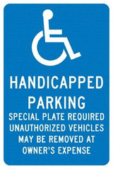 NMC - "Handicapped Parking Special Plate Required Unauthorized Vehicles May Be Removed At Owner'S Expense", "Handicap Symbol", 12" Wide x 18" High, Aluminum ADA Signs - 0.04" Thick, White on Blue, Rectangle, Post Mount - USA Tool & Supply
