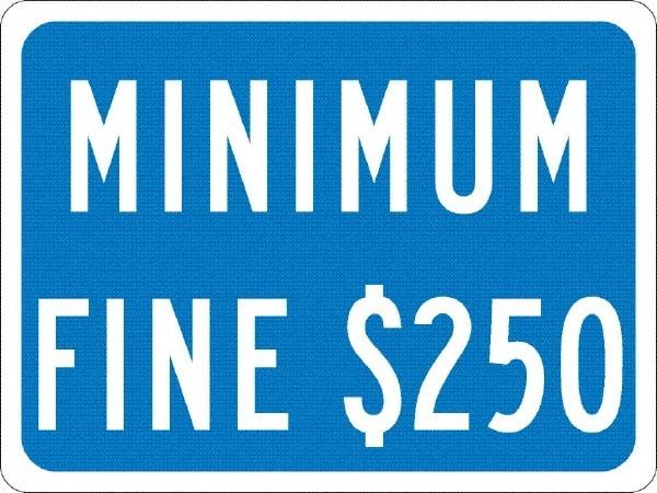 NMC - "Minimum Fine $250", 12" Wide x 9" High, Aluminum No Parking & Tow Away Signs - 0.08" Thick, White on Blue, Engineer Grade Reflectivity, Rectangle, Post Mount - USA Tool & Supply