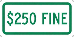 NMC - "$250 Fine", 12" Wide x 6" High, Aluminum No Parking & Tow Away Signs - 0.063" Thick, Green on White, Rectangle, Post Mount - USA Tool & Supply