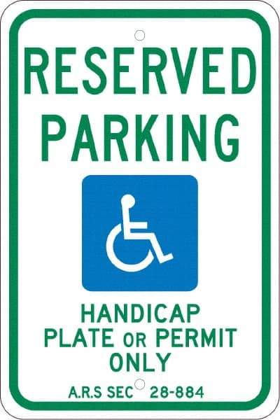 NMC - "Reserved Parking Handicap Plate Or Permit Only A.R.S SEC 28-884", "Handicap Symbol", 12" Wide x 18" High, Aluminum Reserved Parking Signs - 0.08" Thick, Green & Blue on White, Engineer Grade Reflectivity, Rectangle, Post Mount - USA Tool & Supply