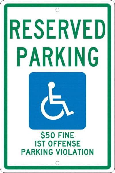 NMC - "Reserved Parking $50 Fine 1st Offense Parking Violation", "Handicap Symbol", 12" Wide x 18" High, Aluminum Reserved Parking Signs - 0.063" Thick, Green & Blue on White, Rectangle, Post Mount - USA Tool & Supply