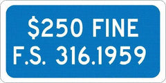 NMC - "$250 Fine F.S. 316.1959", 12" Wide x 6" High, Aluminum No Parking & Tow Away Signs - 0.04" Thick, White on Blue, Rectangle, Post Mount - USA Tool & Supply