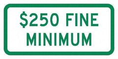 NMC - "Minimum Fine $250", 12" Wide x 6" High, Aluminum No Parking & Tow Away Signs - 0.063" Thick, Green on White, Rectangle, Post Mount - USA Tool & Supply