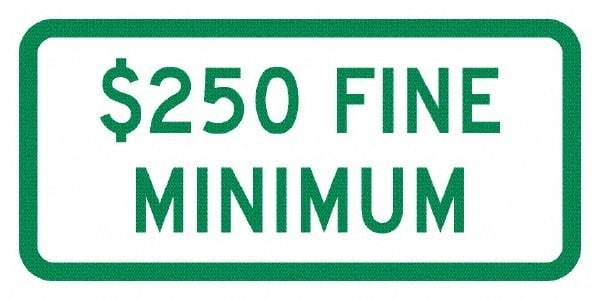 NMC - "Minimum Fine $250", 12" Wide x 6" High, Aluminum No Parking & Tow Away Signs - 0.04" Thick, Green on White, Rectangle, Post Mount - USA Tool & Supply