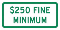 NMC - "Minimum Fine $250", 12" Wide x 6" High, Aluminum No Parking & Tow Away Signs - 0.04" Thick, Green on White, Rectangle, Post Mount - USA Tool & Supply