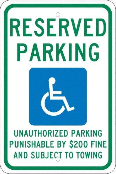 NMC - "Reserved Parking Unauthorized Parking Punishable By $200 Fine And Subject To Towing", "Handicap Symbol", 12" Wide x 18" High, Aluminum ADA Signs - 0.08" Thick, Green & Blue on White, Engineer Grade Reflectivity, Rectangle, Post Mount - USA Tool & Supply