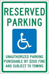 NMC - "Reserved Parking Unauthorized Parking Punishable By $200 Fine And Subject To Towing", "Handicap Symbol", 12" Wide x 18" High, Aluminum ADA Signs - 0.063" Thick, Green & Blue on White, Rectangle, Post Mount - USA Tool & Supply