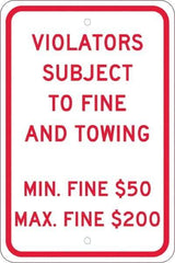 NMC - "Violators Subject To Fine And Towing, Min. Fine $50 Max Fine $200", 12" Wide x 18" High, Aluminum Reserved Parking Signs - 0.08" Thick, Red on White, Engineer Grade Reflectivity, Rectangle, Post Mount - USA Tool & Supply