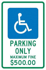 NMC - "Parking Only Maximum Fine $500.00", "Handicap Symbol", 12" Wide x 18" High, Aluminum ADA Signs - 0.04" Thick, Green & Blue on White, Rectangle, Post Mount - USA Tool & Supply