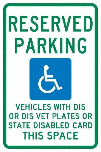 NMC - "Reserved Parking Vehicles With Dis Or Dis Vet Plates Or State Disabled Card This Space", "Handicap Symbol", 12" Wide x 18" High, Aluminum ADA Signs - 0.04" Thick, Green & Blue on White, Rectangle, Post Mount - USA Tool & Supply