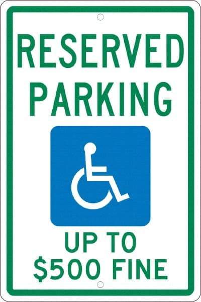 NMC - "Reserved Parking Up To $500 Fine", "Handicap Symbol", 12" Wide x 18" High, Aluminum ADA Signs - 0.063" Thick, Green & Blue on White, Rectangle, Post Mount - USA Tool & Supply