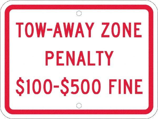 NMC - "Tow-Away Zone Penalty $100-$500 Fine", 12" Wide x 9" High, Aluminum Reserved Parking Signs - 0.08" Thick, Red on White, Engineer Grade Reflectivity, Rectangle, Post Mount - USA Tool & Supply