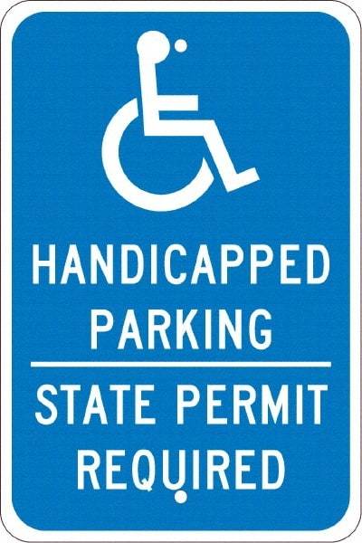 NMC - "Handicapped Parking State Permit Required", "Handicap Symbol", 12" Wide x 18" High, Aluminum ADA Signs - 0.08" Thick, White on Blue, Engineer Grade Reflectivity, Rectangle, Post Mount - USA Tool & Supply