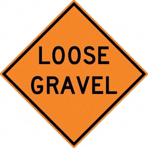 NMC - "Loose Gravel", 30" Wide x 30" High, Aluminum Construction Roadway Signs - 0.08" Thick, Black on Orange, High Intensity Reflectivity, Diamond, Post Mount - USA Tool & Supply
