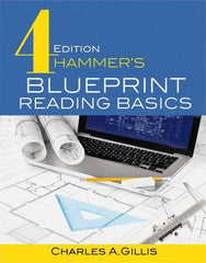 Industrial Press - Blueprint Reading Basics Reference Book, 4th Edition - by Charles Gillis & Warren Hammer, Industrial Press, 2017 - USA Tool & Supply