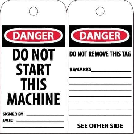 NMC - 6" High x 3" Long, DANGER - DO NOT START THIS MACHINE, English Safety & Facility Accident Prevention Tag - Tag Header: Danger, 2 Sides, White Poly - USA Tool & Supply