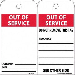 NMC - 6" High x 3" Long, OUT OF SERVICE, English Safety & Facility Accident Prevention Tag - 2 Sides, White Unrippable Vinyl - USA Tool & Supply