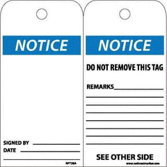 NMC - 6" High x 3" Long, Notice, English Safety & Facility Accident Prevention Tag - Tag Header: Notice, 2 Sides, White Unrippable Vinyl - USA Tool & Supply