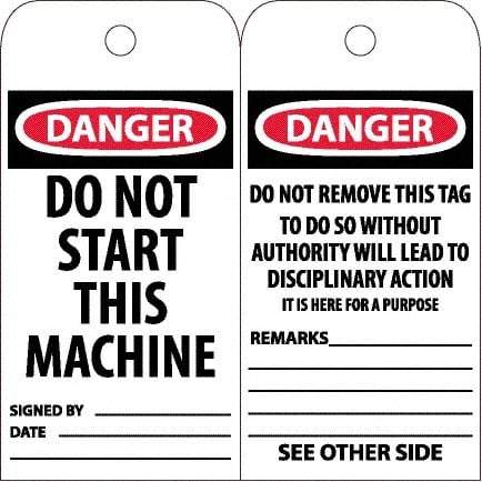 NMC - 6" High x 3" Long, DANGER - DO NOT START THIS MACHINE, English Safety & Facility Accident Prevention Tag - Tag Header: Danger, 2 Sides, White Poly - USA Tool & Supply