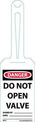 NMC - 11-1/4" High x 3-1/4" Long, DANGER - DO NOT OPEN VALVE, English Safety & Facility Tag - Tag Header: Danger, 1 Side, White Unrippable Vinyl - USA Tool & Supply