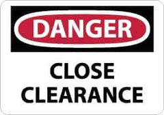NMC - "Danger - Close Clearance", 10" Long x 14" Wide, Pressure-Sensitive Vinyl Safety Sign - Rectangle, 0.004" Thick, Use for Accident Prevention - USA Tool & Supply