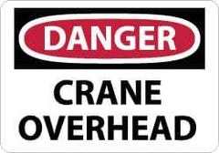 NMC - "Danger - Crane Overhead", 7" Long x 10" Wide, Rigid Plastic Safety Sign - Rectangle, 0.05" Thick, Use for Accident Prevention - USA Tool & Supply