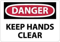 NMC - "Danger - Keep Hands Clear", 7" Long x 10" Wide, Rigid Plastic Safety Sign - Rectangle, 0.05" Thick, Use for Accident Prevention - USA Tool & Supply