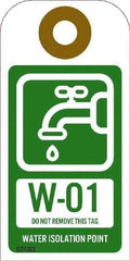 NMC - 4" High x 2" Long, W - 01 THRU W - 10 DO NOT REMOVE THIS TAG WATER ISOLATION POINT, English Safety & Facility Energy Isolation Tag - 1 Side, Green Unrippable Vinyl - USA Tool & Supply