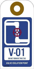 NMC - 4" High x 2" Long, V - 01 THRU V - 10 DO NOT REMOVE THIS TAG VALVE ISOLATION POINT, English Safety & Facility Energy Isolation Tag - 1 Side, Blue Unrippable Vinyl - USA Tool & Supply