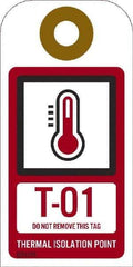 NMC - 4" High x 2" Long, T - 01 THRU T - 10 DO NOT REMOVE THIS TAG THERMAL ISOLATION POINT, English Safety & Facility Energy Isolation Tag - 1 Side, Red Unrippable Vinyl - USA Tool & Supply