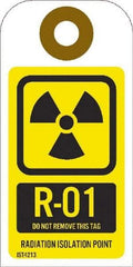 NMC - 4" High x 2" Long, R - 01 THRU R - 10 DO NOT REMOVE THIS TAG RADIATION ISOLATION POINT, English Safety & Facility Energy Isolation Tag - 1 Side, Yellow Unrippable Vinyl - USA Tool & Supply