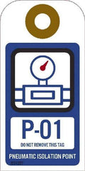 NMC - 4" High x 2" Long, P - 01 THRU P - 10 DO NOT REMOVE THIS TAG PNEUMATIC ISOLATION POINT, English Safety & Facility Energy Isolation Tag - 1 Side, Blue Unrippable Vinyl - USA Tool & Supply
