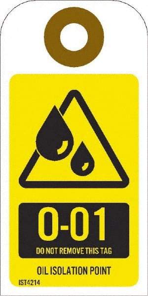 NMC - 4" High x 2" Long, O - 01 THRU O - 10 DO NOT REMOVE THIS TAG OIL ISOLATION POINT, English Safety & Facility Energy Isolation Tag - 1 Side, Yellow Unrippable Vinyl - USA Tool & Supply