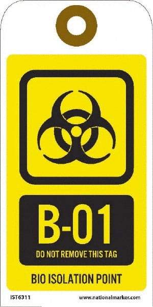 NMC - 6" High x 3" Long, B1 - 01 THRU B1 - 10 DO NOT REMOVE THIS TAG BIO HAZARD ISOLATION POINT, English Safety & Facility Energy Isolation Tag - 1 Side, Yellow Unrippable Vinyl - USA Tool & Supply