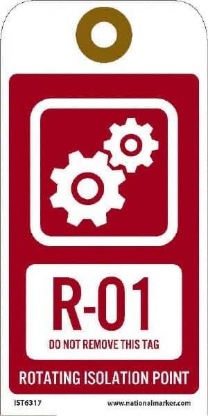 NMC - 6" High x 3" Long, R - 01 THRU R - 10 DO NOT REMOVE THIS TAG ROTATING ISOLATION POINT, English Safety & Facility Energy Isolation Tag - 1 Side, Red Unrippable Vinyl - USA Tool & Supply
