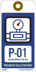 NMC - 6" High x 3" Long, P - 01 THRU P - 10 DO NOT REMOVE THIS TAG PNEUMATIC ISOLATION POINT, English Safety & Facility Energy Isolation Tag - 1 Side, Blue Unrippable Vinyl - USA Tool & Supply